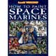 How To Paint Space Marines (English)